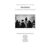 Educator Companion For Our Stories: An Introduction To South Asian America