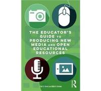 Educators Guide To Producing New Media & Tim D Green, Abbie H Brown (Auteur)