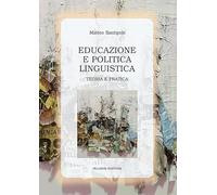 Educazione e politica linguistica. Teoria e pratica