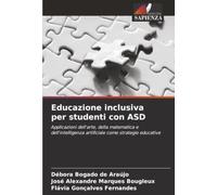 Educazione inclusiva per studenti con ASD: Applicazioni dell'arte, della matematica e dell'intelligenza artificiale come strategie educative