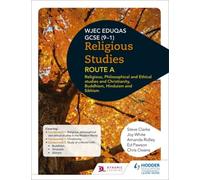 Eduqas Gcse (9-1) Religious Studies Route A: Religious, Philosophical And Ethical Studies And Christianity, Buddhism, Hinduism And Sikhism