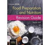 Eduqas Gcse Food Preparation And Nutrition: Revision Guide