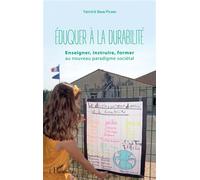 Eduquer à la durabilité Enseigner, instruire, former au nouveau paradigme sociétal - Yannick Brun-Picard - L'harmattan - broché - Guide