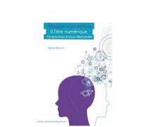 Eduquer Aux Médias À L'ère Numérique - Perspectives Franco-Allemandes