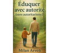 Éduquer avec autorité (sans autoritarisme)