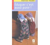 Eduquer, c'est aussi punir !