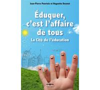 Eduquer, c'est l'affaire de tous La Cité de l'éducation. - Jean-Pierre Pourtois - Philippe Duval - broché - Essai