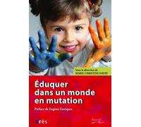 Éduquer dans un monde en mutation - DAVID MARIE-CHRISTINE/OTT LAURENT - Eres - broché - Essai