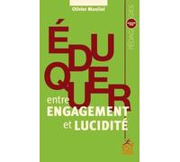 Eduquer, Entre Engagement Et Lucidité