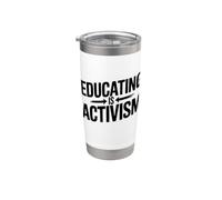 Éduquer est activisme Enseignant Education Plaidoyer Sensibilisation Gobelet isotherme en acier inoxydable double paroi