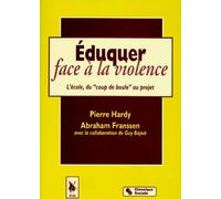 Eduquer face à la violence : l'école, du coup de boule au projet