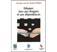Eduquer face aux drogues et aux dépendances : Je te dis non... car je t'aime