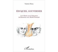 Eduquer, Gouverner - Lire "Emile Ou De L'éducation" De Rousseau Avec Michel Foucault