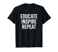 Éduquer, inspirer, répéter - Design de motivation des enseignants T-Shirt
