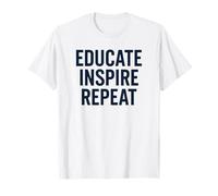 Éduquer, inspirer, répéter - Design de motivation des enseignants T-Shirt