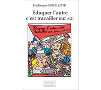 Eduquer l'autre, c'est travailler sur soi