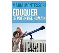 Eduquer le potentiel humain Textes des conférences sur le Plan cosmique tenues en Inde, Kodaikanal, dans l'Etat de Madras en 194 - Maria Montessori - Des De Brouwer - broché - Essai