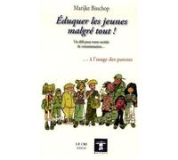 Eduquer Les Jeunes Malgré Tout ! - Un Défi Pour Notre Société De Consommation