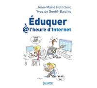Éduquer @ l'heure d'internet. Entretiens avec Yves de Gentil-Baichis