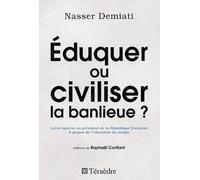 Eduquer ou civiliser la banlieue ? : Lettre ouverte au président de la République à propos de l'éducation du peuple