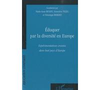 Eduquer Par La Diversité En Europe - Expérimentations Croisées Dans Huit Pays D'europe