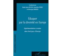 Eduquer Par La Diversité En Europe - Expérimentations Croisées Dans Huit Pays D'europe