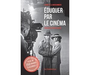 Eduquer par le cinéma Tome 1