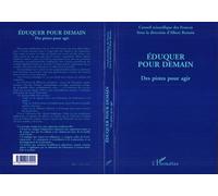 Eduquer pour demain Des pistes pour agir - Albert Restoin - L'harmattan - broché - Essai