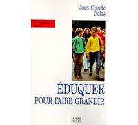 Éduquer Pour Faire Grandir