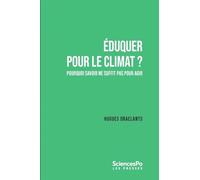Eduquer pour le climat ?: Pourquoi savoir ne suffit pas pour agir