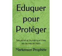 Eduquer pour Protéger: Sexualité et Numérique chez les Jeunes en Haïti