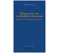 Roger Kaffo Fokou – Eduquer pour une mondialisation humaniste – Réflexions et propositions – broché