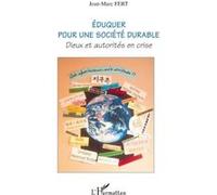 Eduquer pour une société durable Jean-Marc Fert (Auteur)