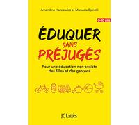 Éduquer sans préjugés: Pour une éducation non-sexiste des filles et des garçons