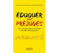 Eduquer sans préjugés: Pour une éducation non-sexiste des filles et des garçons
