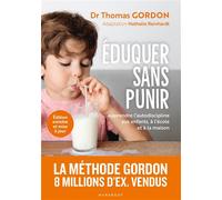 Thomas Gordon – Éduquer sans punir – Apprendre l'autodiscipline aux enfants – Poche