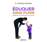 Eduquer sans punir - Thomas Gordon - L'homme Eds De - broché - Guide