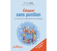 Eduquer sans punition: La sanction éducative en pratique