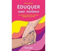 Eduquer sans violence: Les Violences Educatives Ordinaires expliquées aux parents