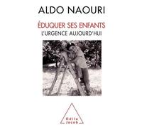 Eduquer Ses Enfants - L'urgence Aujourd'hui