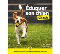 Éduquer son chien pour les Nuls, grand format, 2e éd Jack Volhard (Auteur), Wendy Volhard (Auteur), Corinne Crolot (Auteur), Karine Descamps (Traduction)