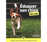 Éduquer son chien pour les Nuls, grand format, 2e éd Jack Volhard (Auteur), Wendy Volhard (Auteur), Corinne Crolot (Auteur), Karine Descamps (Traduction)