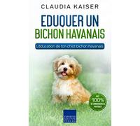Eduquer un bichon havanais: L'éducation de ton chiot bichon havanais