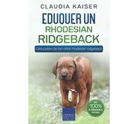 Eduquer un rhodesian ridgeback: L'éducation de ton chiot rhodesian ridgeback