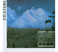 Edvard Grieg: Piano Works by Boyan Vodenicharov - piano (2006-10-01)