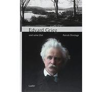 Edvard Grieg und seine Zeit