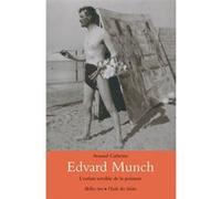 Edvard Munch Arnaud Cathrine (Auteur), Collectif (Photographie)