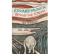 Edvard Munch: Behind the Scream