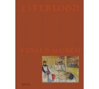 Edvard Munch Lifeblood /anglais