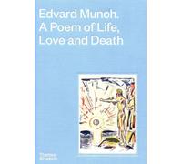 Edvard Munch Un poème sur la vie, l'amour et la mort